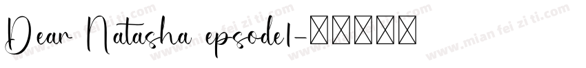 Dear Natasha epsode1字体转换